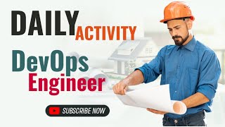 Daily Tasks of DevOps Engineer | DevOps Engineer Roles in Industries