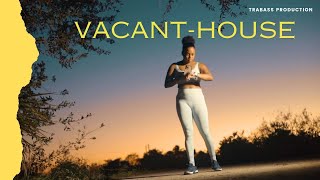 VACANT-HOUSE (SHORT FILM )