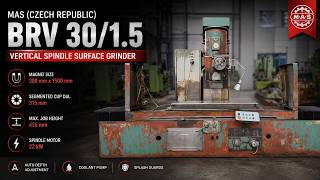 MAS (Czech) BRV 30/1.5 Heavy Duty Vertical Spindle Surface Grinder - 300 x 1500 mm Magnet
