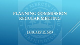 01/22/2025 - Mercer Island - Planning Commission