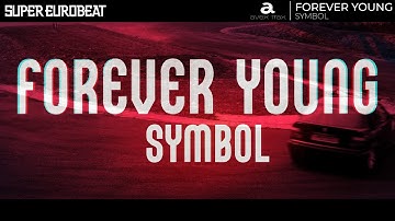 SYMBOL / FOREVER YOUNG (Official Lyric Video)【頭文字D / INITIAL D】