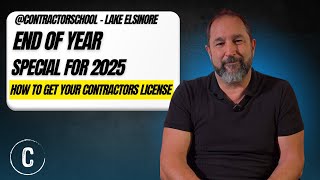 How To Get Your Contractors License 2025-2026 End of Year Special: Lake Elsinore California