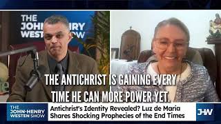 Luz De Maria: Antichrist will soon be revealed to humanity  His name is Alexander