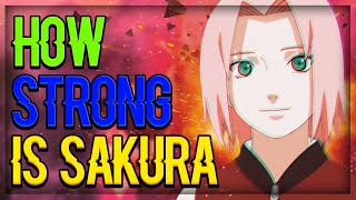 How Strong Is Sakura - How Strong Is Sakura Haruno?