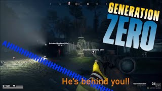 HE'S BEHIND YOU | Generation Zero Funny Moments / Stream Highlights #3