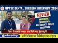 MPPSC DENTAL SURGEON INTERVIEW REVIEW || emergency+ trauma based questions