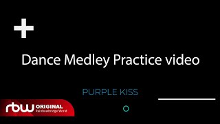 퍼플키스(PURPLE KISS) 'RBW 2023 SUMMER FES' Dance Medley Practice Video