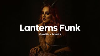 Wuys - Lanterns Funk (Sped Up+Reverb)