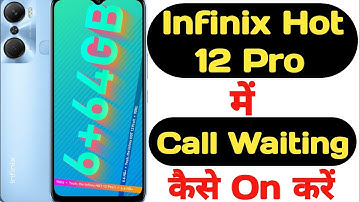 How to enable call waiting feature in Infinix Hot 12 Pro || Infinix Hot 12 Pro call waiting