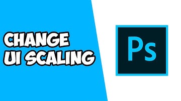 How To Change Photoshop UI Scaling