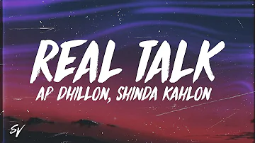 Real Talk - AP Dhillon, Shinda Kahlon (Lyrics)