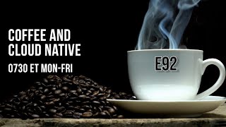 Coffee and Cloud Native - E92