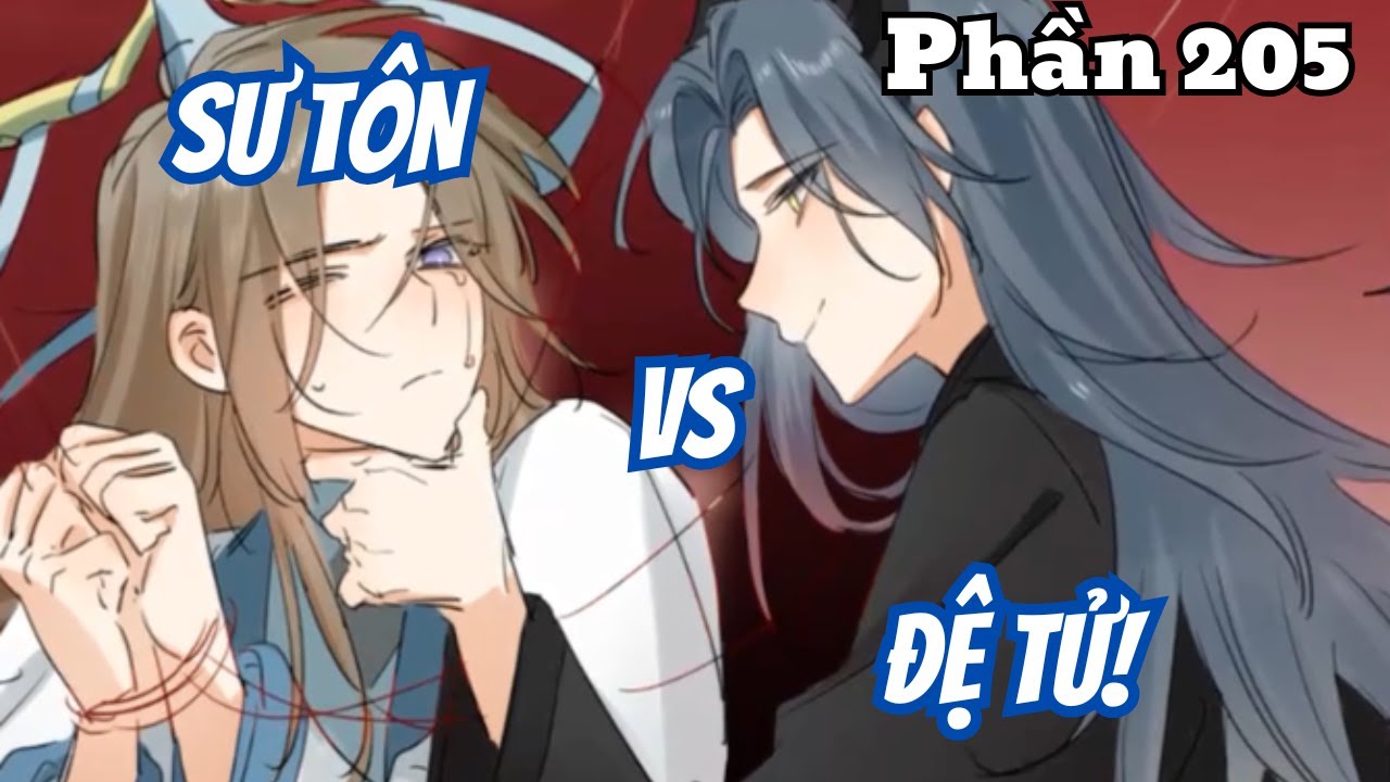 Sư Tôn vs Đêj Tử (BL) | Phần 205 | Thỏ Review