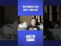 The Woman Who Lives With 1,000 Cats #amazinghumans