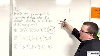 GCSE Maths: A8-04 [Given 3 Coordinates of a Rectangle, find the 4th]