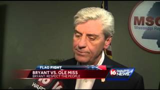 Governor speaks out on Ole Miss flag decision Governor Bryant On Msu Taking Down State Flag