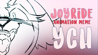 JOYRIDE | ANIMATION MEME | YCH (CLOSED/PENDING)