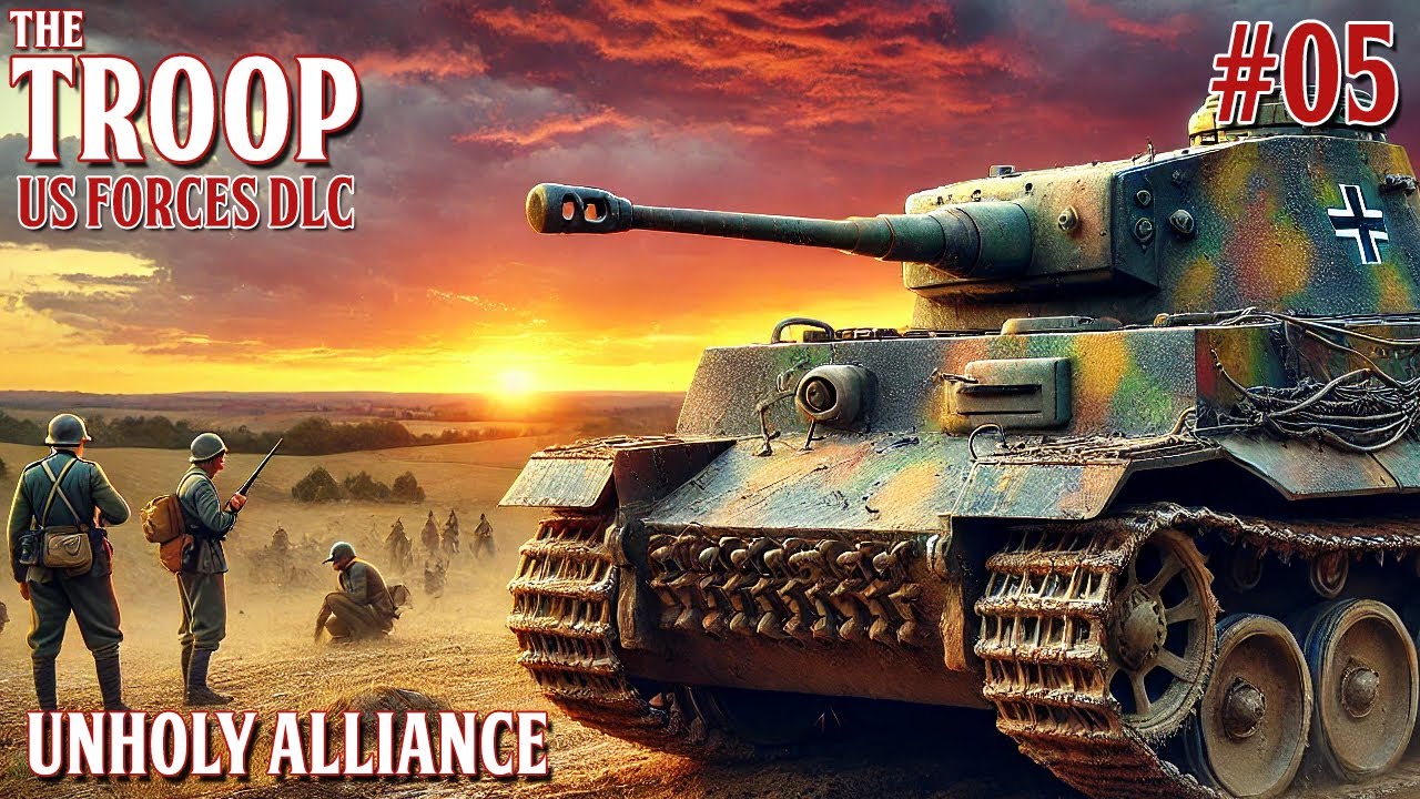 Unholy Alliance // US Forces DLC // THE TROOP // WW2 // Strategy - 05