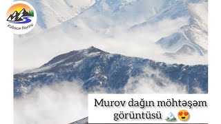 Murovdağ - Kəlbəcər möhtəşəm görüntüsü .kelbecer 2023 yeni görüntülər