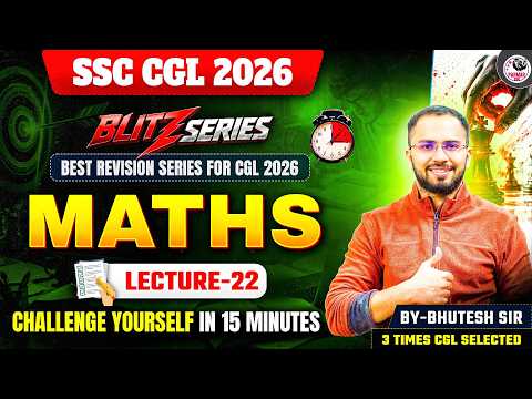 SSC CGL 2026 | BLITZ SERIES | MATHS MOCK TEST - 22 | BY BHUTESH SIR | PARMAR SSC