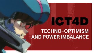 ICT4D: Techno-optimism and Power Imbalance || Our Vision of 2030