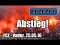 FCZ - Vaduz, Abstieg in die Challenge League!!