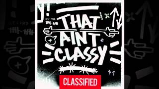 CLASSIFIED - That Ain't Classy