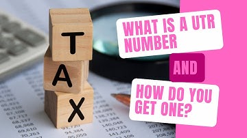 What is a UTR number and how to get one?
