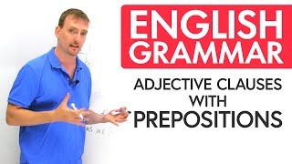 English Grammar: Adjective Clauses with Prepositions