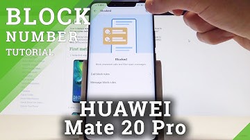 Block Numbers in HUAWEI Mate 20 Pro - How to Block Calls ans SMS Tutorial