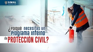 ¿Porqué NECESITAS un PROGRAMA INTERNO de Protección Civil?