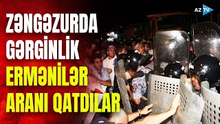 Ermənilər Zəngəzurda ayağa qalxdılar: İran-Ermənistan yolu bağlandı, ara qarışır