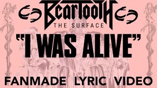 BEARTOOTH- I WAS ALIVE (FANMADE LYRIC VIDEO)