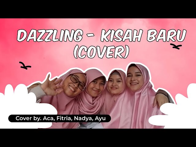 Dazzling - Kisah Baru (Cover) class=