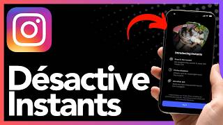 Comment désactiver ou masquer les Instants sur Instagram – Guide complet (2026)