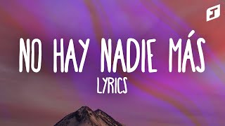 Sebastián Yatra - No Hay Nadie Más (Letra - Lyrics)
