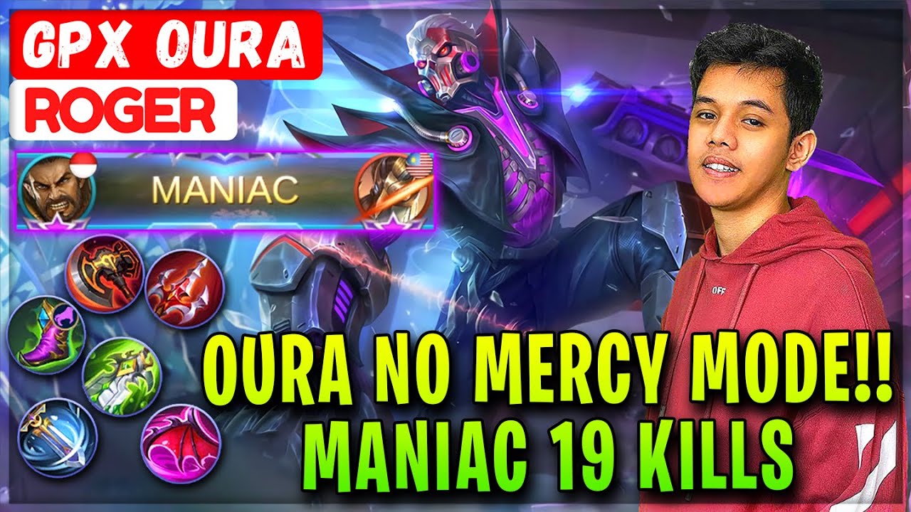 Oura No Mercy Mode!! MANIAC 19 Kills [ GPX Oura Roger ] Mobile Legends
