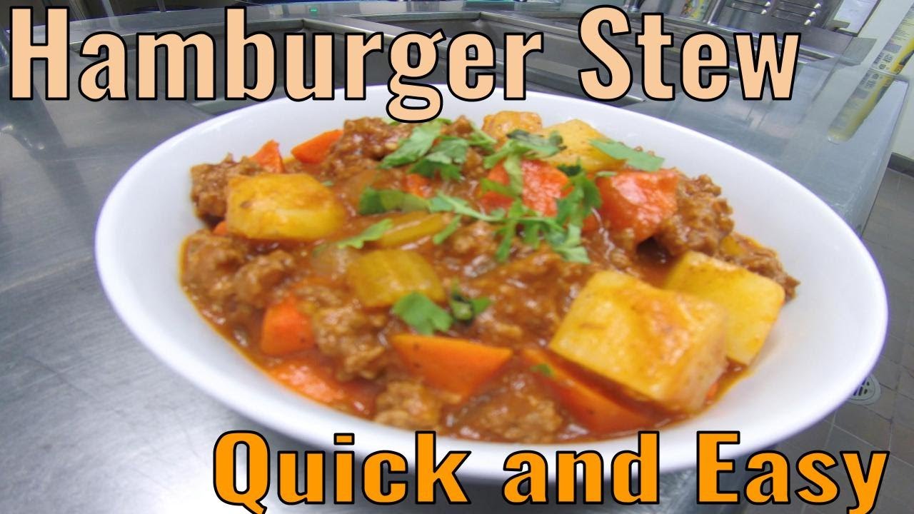 Hamburger Stew Recipe [Quick and Easy] YouTube