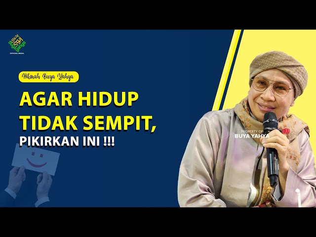 AGAR HIDUP TIDAK SEMPIT, PIKIRKAN INI ❗- Hikmah Buya Yahya class=