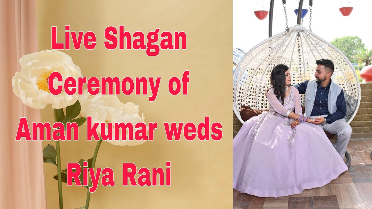 Live Shagan Ceremony of Aman kumar weds Riya Rani - YouTube