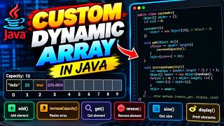 Build a Dynamic Array from Scratch in Java | Custom ArrayList Implementation