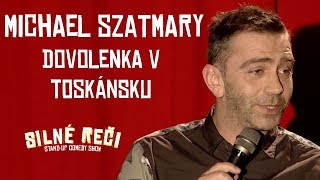 Michael Szatmary o dovolenke v Toskánsku