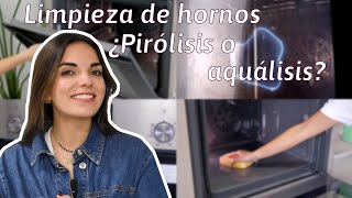Limpieza De Hornos Pirolisis O Aquálisis?