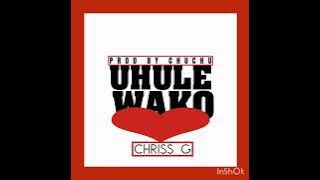 (UHULE WAKO)) chriss G) produced by church