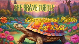 Information The Brave Little Turtle | Courageous Poem for Kids News