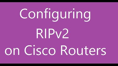 RIPv2 - Basic configuration of Routing information Protocol
