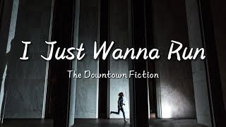 The Downtown Fiction - I Just Wanna Run Resimi