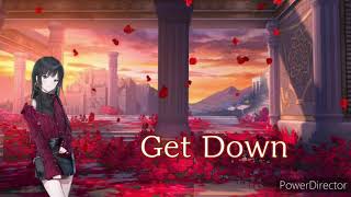 Get Down | Genesis Lynea | Nightcore