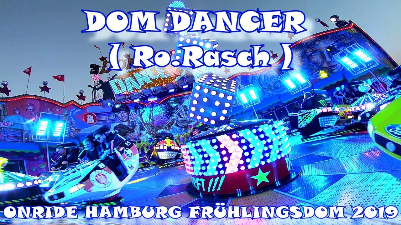 DOM DANCER RASCH KIRMES ONRIDE HAMBURG DOM FRÜHLINGSDOM 2019