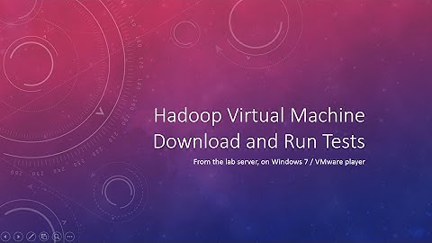 Hadoop Virtual Machine Download and Run